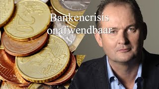 Een nieuwe bankencrisis is onafwendbaar Willem Middelkoop en Paul Buitink [upl. by Ainitsirhc879]