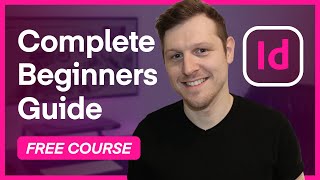 Adobe InDesign For Beginners  FREE Course  Tutorial Course Overview amp Breakdown [upl. by Benn]