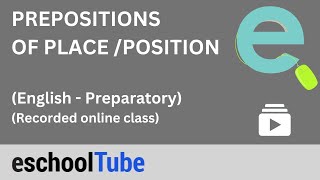 PREPOSITION Place Position English  Preparatory eschoolTube [upl. by Acirema194]