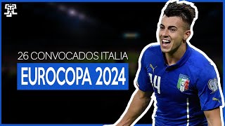 LOS 26 CONVOCADOS de ITALIA para la EUROCOPA 2024  SORPRESAS Y AUSENCIAS [upl. by Nwahsauq159]