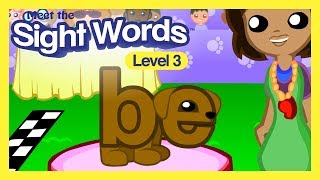 Meet the Sight Words Level 3  quotbequot [upl. by Alena]