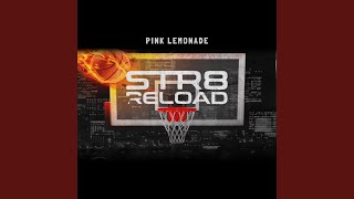 Pink Lemonade Str8 Reload [upl. by Couq630]