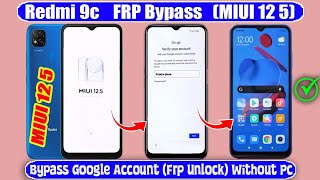 Redmi 9c FRP Bypass MIUI 12 5 ✅2024 Without Pc ✅ Redmi 9c Bypass Google Account FRP Unlock 2024 [upl. by Tania650]