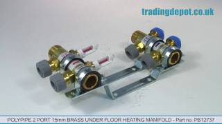 Polypipe 2 Port 15mm Brass Under Floor Heating Manifold Part no PB12737 [upl. by Sutit]