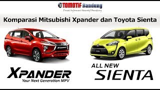 Komparasi Mitsubishi Xpander vs Toyota Sienta [upl. by Eceirtal576]