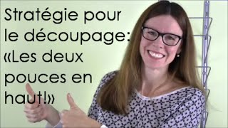 Apprendre à découper avec les deux pouces en haut [upl. by Nybor]