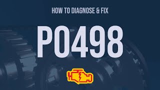 How to Diagnose and Fix P0498 Engine Code  OBD II Trouble Code Explain [upl. by Poole]