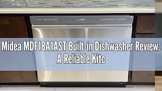 Midea MDF18A1AST Builtin Dishwasher Review A Reliable Kitchen Companion [upl. by Quiteria502]