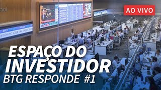 Espaço do investidor  BTG responde mande aqui as suas dúvidas [upl. by Aniaj879]