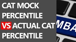 CAT MOCK PERCENTILE VS ACTUAL CAT PERCENTILE [upl. by Kamat]