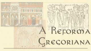 A reforma gregoriana Séculos XIIXIII [upl. by Acirej]