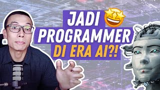 Programmer vs AI Tantangan dan Peluang di Era Baru 🤖🔥 [upl. by Joab]