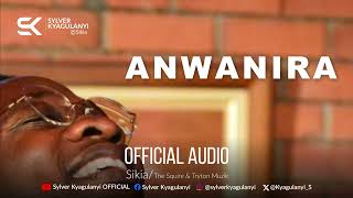 ANWANIRA OFFICIAL AUDIO [upl. by Anneuq]