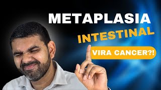 O que é Metaplasia Intestinal  Metaplasia tem Cura Metaplasia é câncer Como prevenir gastrite [upl. by Cassi]