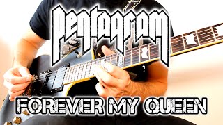 Pentagram ⛧ Forever My Queen Guitar Cover [upl. by Eltotsira]