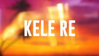 VLY  KELE RE Official Lyric Video [upl. by Sigrid]