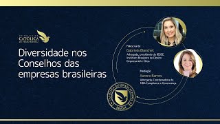 quotCompliance Weekquot  Diversidade nos Conselhos das empresas brasileiras [upl. by Annayar]