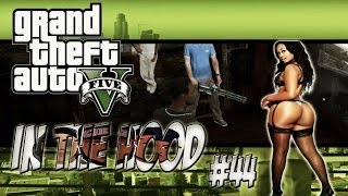 GTA In The Hood Ep 44 HD [upl. by Staley]