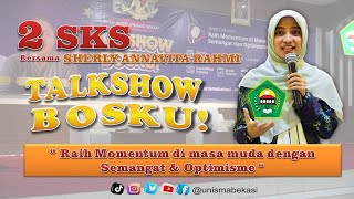 TALKSHOW  quot UNISMA BEKASI BERSAMA SHERLY ANNAVITA RAHMI CIPTAKAN GENERASI MAHASISWA KHAIRU UMMAH quot [upl. by Prudence]