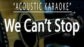 We cant stop  Boyce Avenue Acoustic karaoke [upl. by Bil460]