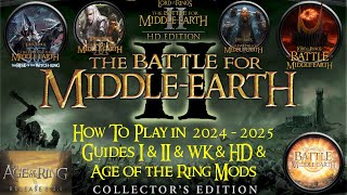 The Battle for Middle Earth I amp II amp WK amp HD amp AoR Mods  How to Play in 2024  2025  A BFME Guide [upl. by Ollie907]