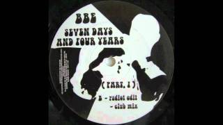 BBE  Seven Days And Four Years 2000 [upl. by Ree]