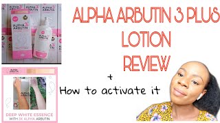 ALPHA ARBUTIN 3 PLUS LOTION REVIEW  HOW TO ACTIVATE THE CREAM [upl. by Sydalg]