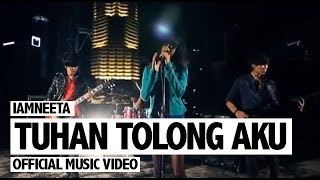 iamNEETA  Tuhan Tolong Aku Official Music Video [upl. by Ahsaet]