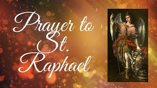 St Raphael the Archangel Novena With Litany Pray for 9 Consecutive Days [upl. by Bohs]