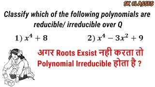 Show that polynomials are Irreducible [upl. by Rauscher]