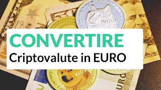 Come CONVERTIRE criptovalute in euro [upl. by Lowndes899]