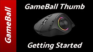 Getting Started with GameBall Thumb [upl. by Alexia]