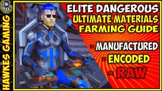 😁 The Best Ways to Farm Rare Raw Manufactured Encoded Materials in Elite Dangerous  Hawkes Gaming [upl. by Aneehsit]