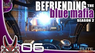 quotEurybia Blue Mafiaquot S02E06  Elite Dangerous [upl. by Ydisahc]