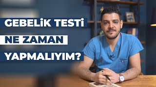 GEBELİK TESTİ NE ZAMAN YAPMALIYIM [upl. by Daisi]