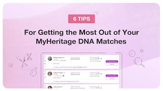 6 Tips for Getting the Most out of Your DNA Matches [upl. by Zavala]