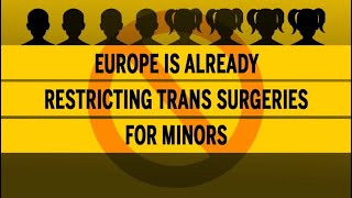 Europe is already restricting trans surgeries for minors [upl. by Bez]