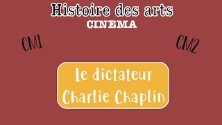 Histoire des arts  Cycle 3 Le dictateur de Charlie Chaplin [upl. by Russia]