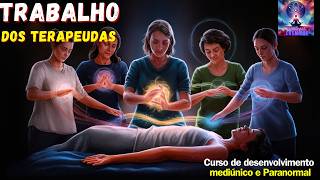 🟠 TRABALHO DOS TERAPEUTAS 👉 Aula 5 Parte 2 Curso mediunidade e Paranormalidade [upl. by Reginauld]