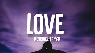 Kendrick Lamar  Love Tiktok Remix Lyrics quotif i didnt ride blade on curb would you still love mequot [upl. by Pegeen716]