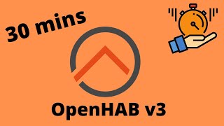 Can I Install openHAB 30 in 30 minutes  Getting Started with Smart Home Challenge [upl. by Yancey]