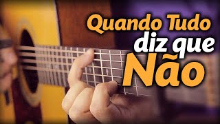 🎵 Quando Tudo Diz Que Não no VIOLÃO Fingerstyle Toque no Altar Deus do Impossível com LETRA [upl. by Esther864]