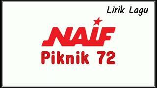 Piknik 72  Naif Lirik [upl. by Von]