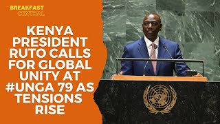 President Ruto Calls for Global Unity at UNGA 79 as Tensions Rise [upl. by Ijar]