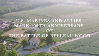 105th Anniversary of the Battle of Belleau Wood [upl. by Arimaj]