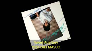 Yoshiaki Masuo  SWEET AND EASY [upl. by Asirehc509]