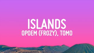 фрози frozy Tomo  Islands kompa pasión Lyrics [upl. by O'Dell]