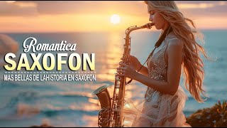 Saxofon Romantico 🎷 Sensual y Elegante Instrumental  Las Mejores Canciones Romanticas en Saxofon [upl. by Rolecnahc]