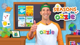 Seasons For Kids  Learn About The Seasons With Ozzie  Educational Video For Kids [upl. by Elyrad688]