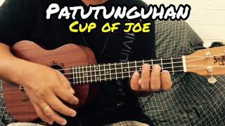 Patutunguhan  Cup of Joe  Ukulele Tutorial With Lyrics and Chords [upl. by Kaufman]